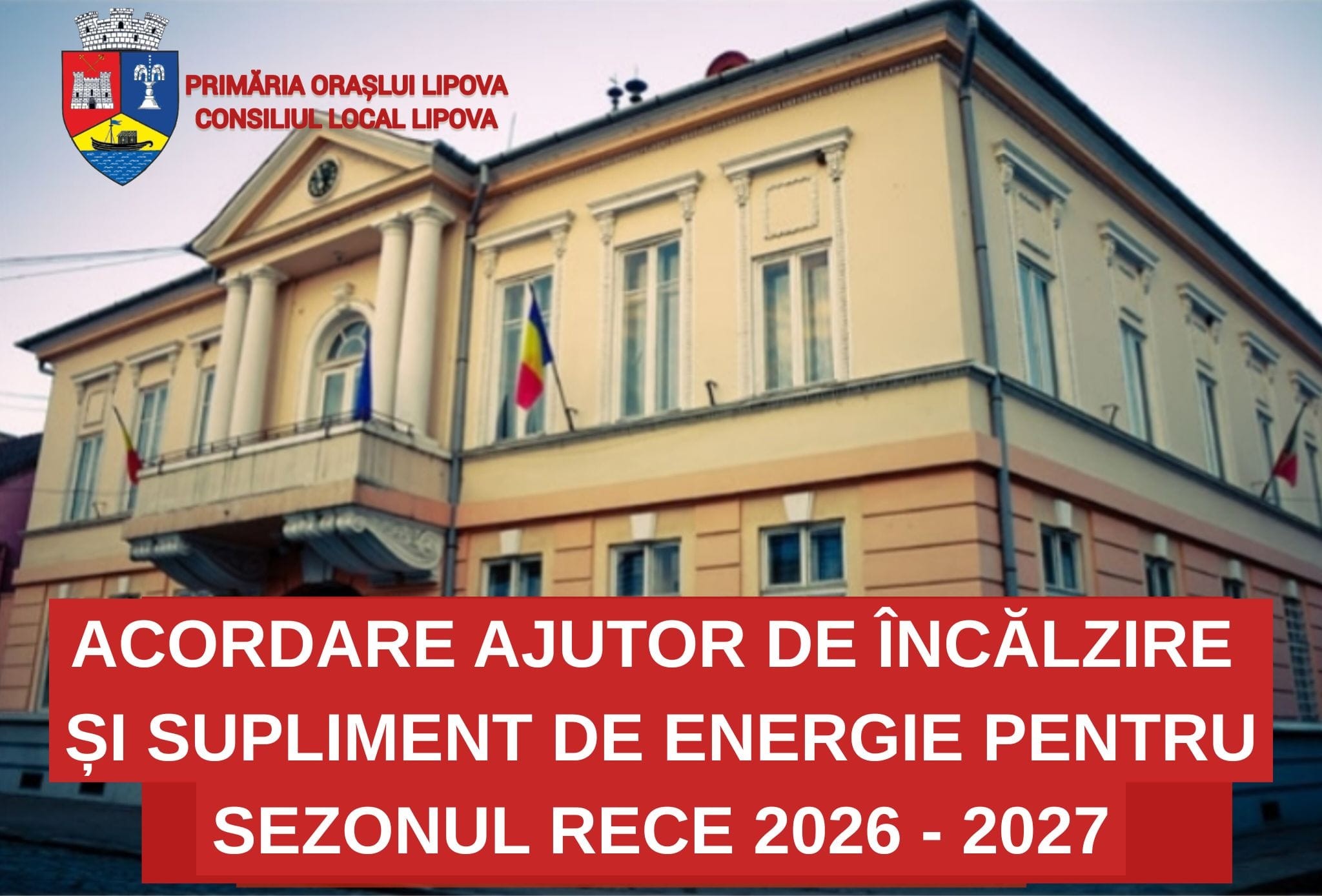 INFORMARE, privind DISTRIBUIREA ȘI PRELUAREA CERERILOR PENTRU AJUTORUL DE ÎNCĂLZIRE ȘI SUPLIMENTUL DE ENERGIE, SEZONUL RECE 2026 – 2027